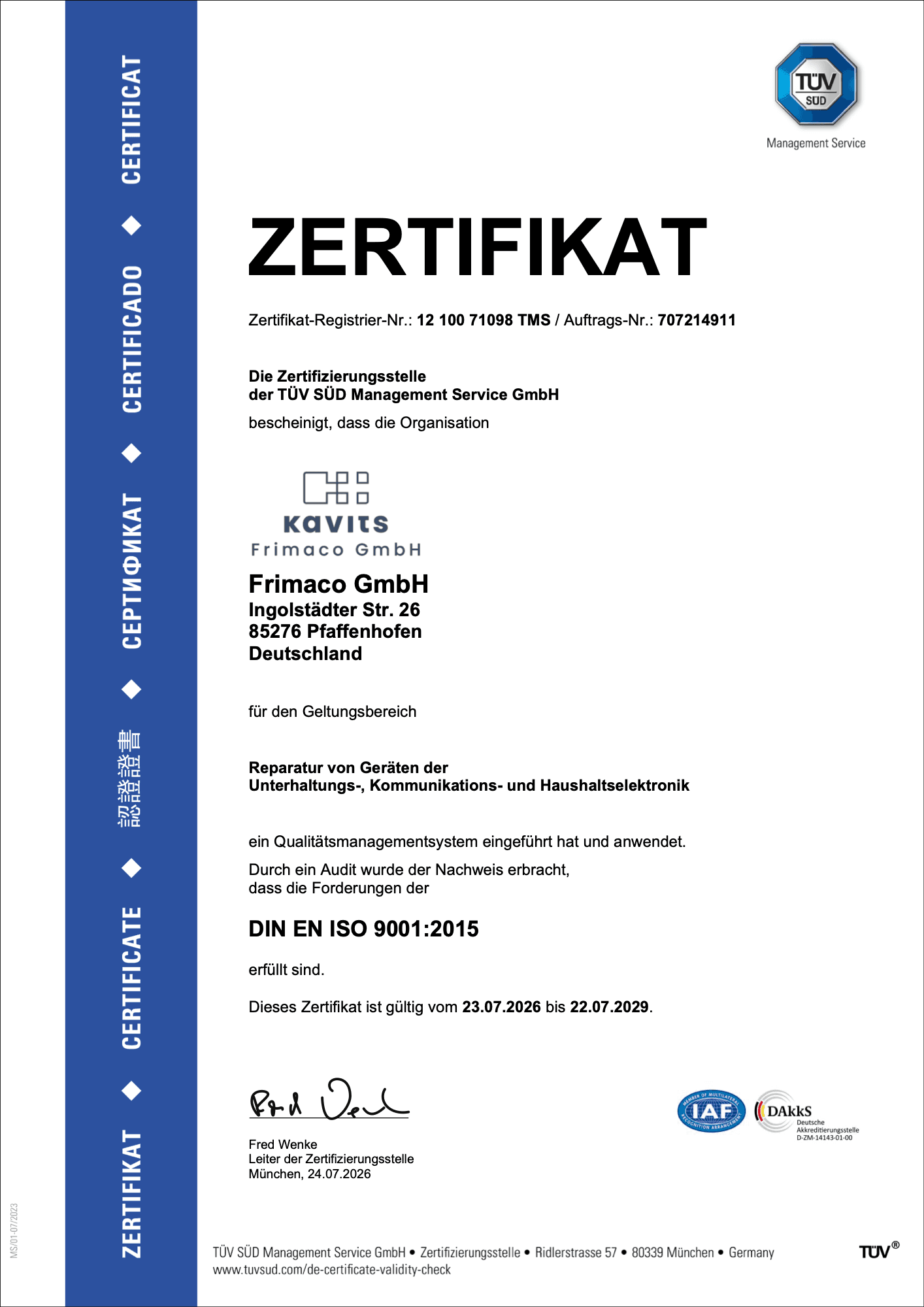 Zertifikat DIN EN ISO 9001:2015, ausgestellt von der TÜV SÜD Management Service GmbH für die Frimaco GmbH, Ingolstädter Str. 26, 85276 Pfaffenhofen